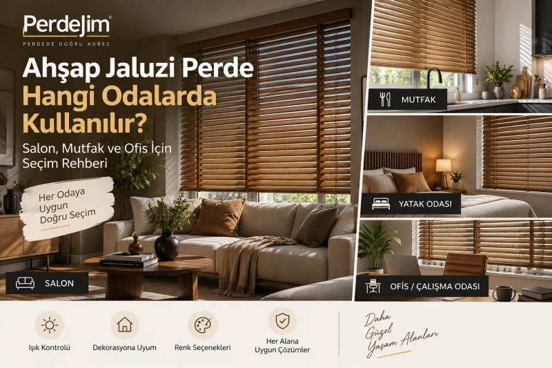 Ahşap Jaluzi Perde Hangi Odalarda Kullanılır?
