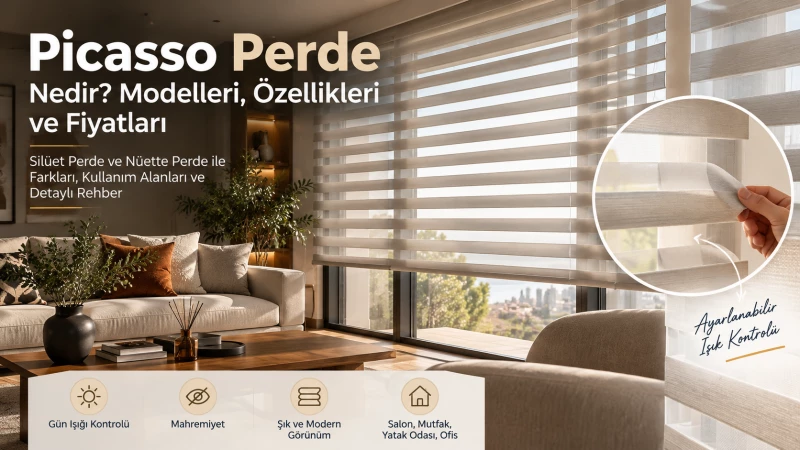 Picasso Perde Nedir? Modelleri, Özellikleri ve Fiyatları